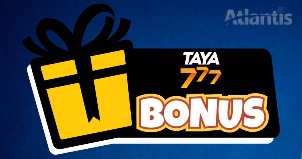 Taya777 Bonuses