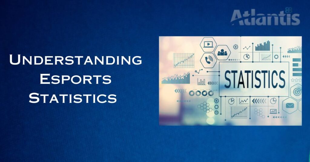Understanding Esports Statistics