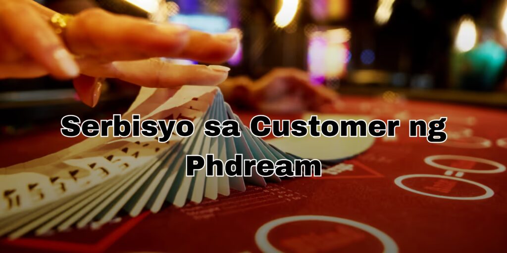Serbisyo sa Customer ng Phdream