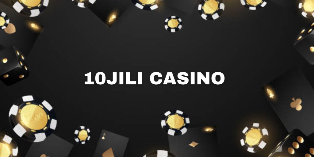 10Jili Casino  
