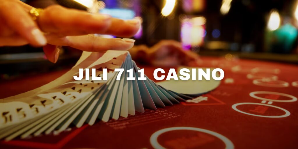 Jili 711 Casino