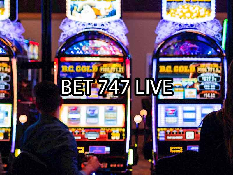 bet 747 live